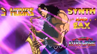 3 Hours of The Best Synthwave Tracks with Saxophone Part 2 [upl. by Kuster]