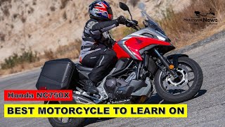 Honda NC750X BEST MOTORCYCLE TO LEARN ON [upl. by Shulman460]