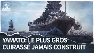 Yamato  Le plus gros cuirassé jamais construit [upl. by Arimlede]