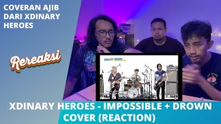 XDINARY HEROES  IMPOSSIBLE NOTHING BUT THIEVES COVER  DROWN BMTH COVER REACTION [upl. by Tatianas]