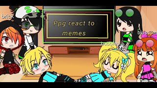 °•°ppg and rrb react to memes°•°Gacha club Gacha life1 [upl. by Willdon]