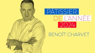 Benoît Charvet nommé pour le titre de Pâtissier de l’année 2024 [upl. by Leina]