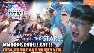 MMORPG BARU  BISA TRADE COY  ASTRAL TALE  PC  BARU SERVER GLOBALNYA NIH  GAS YU [upl. by Sara-Ann]