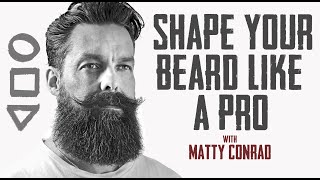 1 TRANSFORM YOUR BEARD 3 BEARD SHAPES YOU NEED TO KNOW With GQs Matty Conrad [upl. by Htezil]