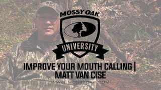 How to Improve Your Mouth Calling  Matt Van Cise [upl. by Yessac29]