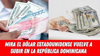 ¿Cómo afecta el incremento del precio del dólar a la economía dominicana [upl. by Flight]