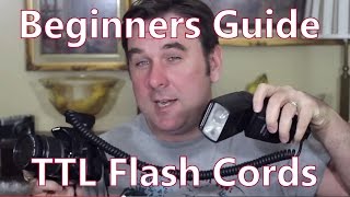 Beginners Guide To TTL  Automatic Off Camera Hot Shoe Flash Cords [upl. by Servais]