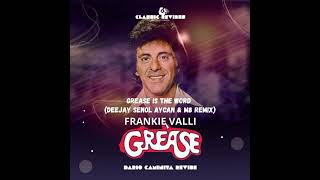 Frankie Valli  Grease is the word Deejay Senol Aycan amp M8 Remix frankievalli greaseistheword [upl. by Aniteb]