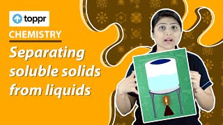 Separating soluble solids from liquids  Change of state of matter  Class 9 Chemistry [upl. by Emmit]