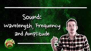 Sound Wavelength Frequency and Amplitude [upl. by Airt]