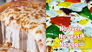 Pizza without Oven Eggs Yeast  The Best Homemade Pizza  Pizza Dough Recipe  pizza sauce [upl. by Wilone471]