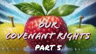 Richard Gray  Our Covenant Rights  Part 5 [upl. by Bruce636]