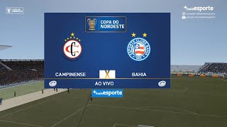 Copa do Nordeste 2022  Campinense x Bahia [upl. by Tabb]