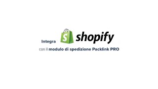 Integrazione di Shopify con il modulo gratuito di Packlink PRO [upl. by Lindsy173]