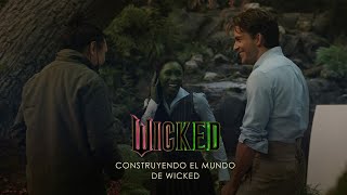 WICKED  Pieza especial quotConstruyendo el Mundo de Wickedquot Universal Pictures  HD [upl. by Jedlicka]