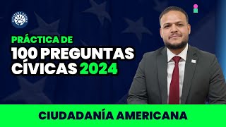 Practica las 100 preguntas cívicas 2024  Ciudadanía americana [upl. by Larimer961]