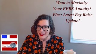 The Fed15 Podcast Maximizing your FERS Annuity  Pay Raise Update [upl. by Norine]