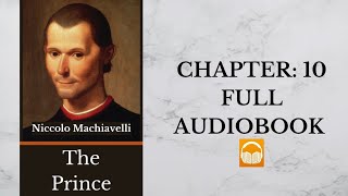 The Prince by Niccolo Machiavelli  Chapter 10  Full Audiobook 🎧 [upl. by Naig]