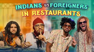 Indians vs Foreigners in Restaurants  Funcho [upl. by Omor]