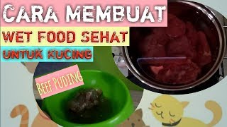 MEMBUAT WET FOOD SEHAT UNTUK KUCING  makanan kucing biar gemuk [upl. by Skutchan538]