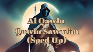 Al Qawlu Qawlu Sawarim sped up  By Abu Ali  MrEpikkk [upl. by Nawram]