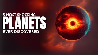 5 Most Horrifying Planets Ever Discovered [upl. by Kayla]