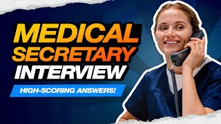 MEDICAL SECRETARY INTERVIEW QUESTIONS amp ANSWERS Including NHS Medical Secretary Interviews [upl. by Yeta]