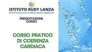 Presentazione Corso PRATICO DI COERENZA CARDIACA  Istituto Rudy Lanza [upl. by Badger]