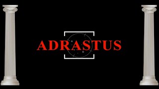 ADRASTUS  a king of Argos in Greek mythology [upl. by Koehler]