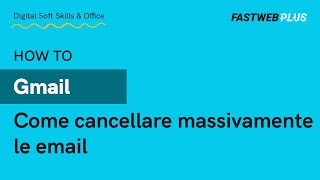 Gmail come cancellare massivamente le mail  FASTWEB PLUS [upl. by Ursal927]