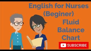 English for Nurses Beginner Checking a Fluid Balance Chart [upl. by Fraase673]