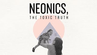 Neonics the Toxic Truth [upl. by Eimaj]