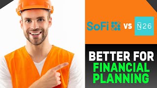 SOFI VS N26 WHATS BETTER FINANCIAL PLANNING [upl. by Lindberg]