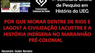 A civilização Lacustre e história indígena do Maranhão précolonial [upl. by Rengia]