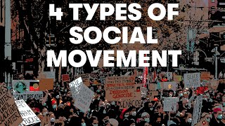 The Four Types of Social Movement [upl. by Ennovyhc]