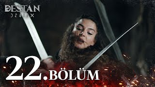 Destan 22 Bölüm atvturkiye [upl. by Ivette]