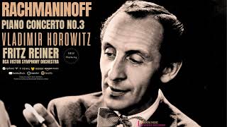 Rachmaninoff  Piano Concerto No 3  2023 Remastered Ctrc Vladimir Horowitz Fritz Reiner [upl. by Arten547]