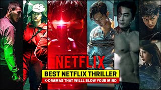 10 Best Thriller Korean Dramas on NETFLIX That Will Blow Your Mind [upl. by Aiekahs]