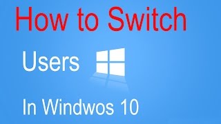 How To Switch Between Users Account  Windows 10 Tutorial [upl. by Casia752]