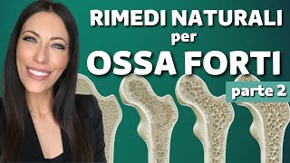 Rimedi naturali per prevenire losteoporosi ed avere ossa forti [upl. by Hopkins262]