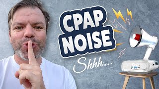 🤫 Noisy CPAP Machine Try These Helpful Tips 🛌 [upl. by Paradies]