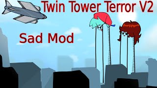 FNF Twin Tower Terror V2 [upl. by Tiloine711]