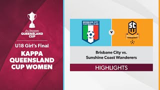 Kappa Queensland Cup U18 Girls Final  Brisbane City vs Sunshine Coast Wanderers Highlights [upl. by Yrtnej]