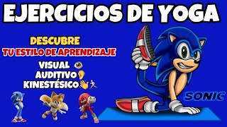 SONIC EJERCICOS DE YOGA para CONOCER TUS ESTILOS DE APRENDIZAJE [upl. by Eltsirc960]