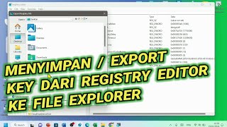 Cara Menyimpan Atau Export Key Dari Registry Editor ke File Explorer Windows 11 [upl. by Mobley713]