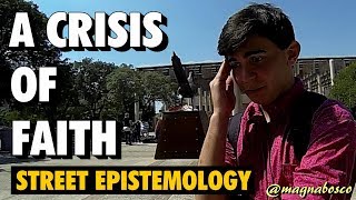 Street Epistemology Carlos  A Crisis of Faith [upl. by Latreshia]