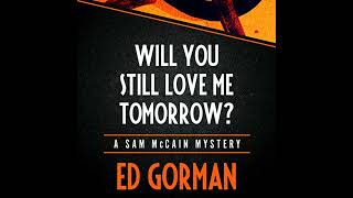 Will You Still Love Me Tomorrow Audiobook by Ed Gorman [upl. by Nomad]