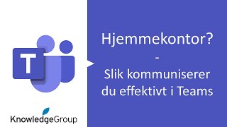 Hjemmekontor Slik kommuniserer du effektivt i Teams [upl. by Gerrald]