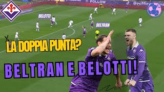 BELOTTI amp BELTRAN ► FIORENTINA di ITALIANO ha la doppia punta Analisi [upl. by Salazar]