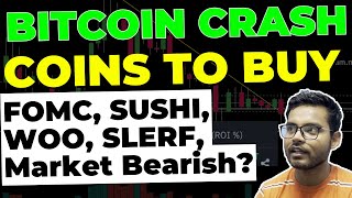 BTC CRASH UPDATE COINS TO BUY IN DIP SLERF WOO SUSHI ARB ETH Update Price Predictions FOMC [upl. by Golden]